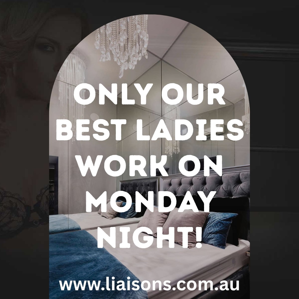 Only our best ladies work on Monday nights!